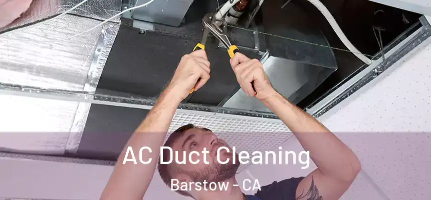  AC Duct Cleaning Barstow - CA