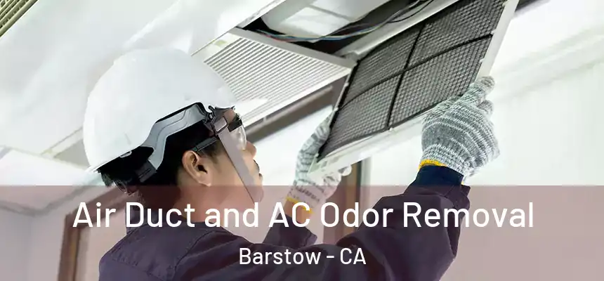  Air Duct and AC Odor Removal Barstow - CA