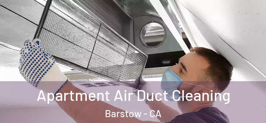  Apartment Air Duct Cleaning Barstow - CA
