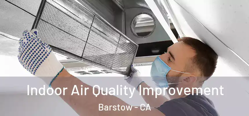  Indoor Air Quality Improvement Barstow - CA